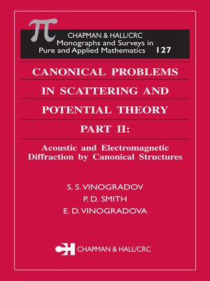 cover image of Canonical Problems in Scattering and Potential Theory Part II